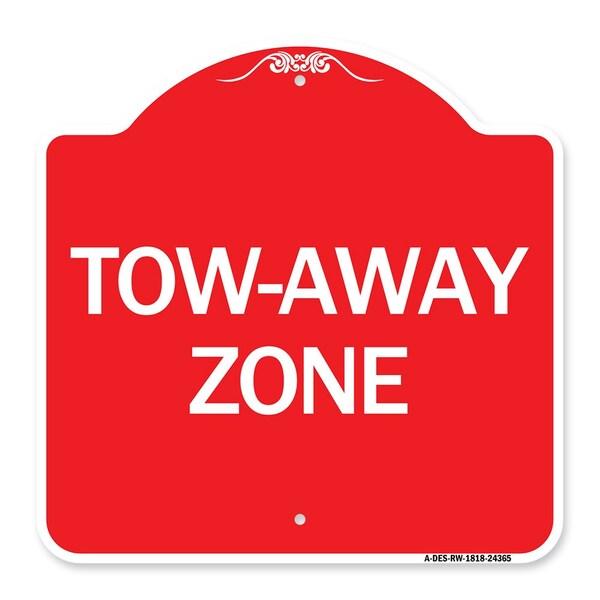 Designer Series Sign-Tow-Away Zone, Red & White Aluminum Sign, 18" x 18", RW-1818-24365